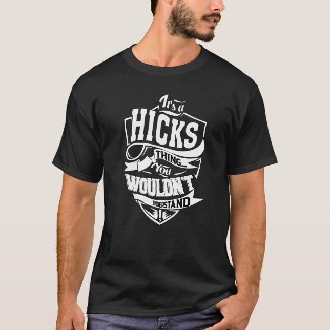 It's A Hicks Thing T-Shirt (Front)