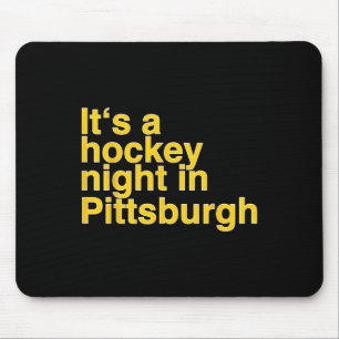 Its A Hockey Night In Pittsburgh Mouse Pad