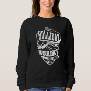It's A Holliday Thing Sweatshirt
