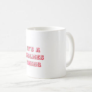 It's a Holmes Thing Coffee Mug