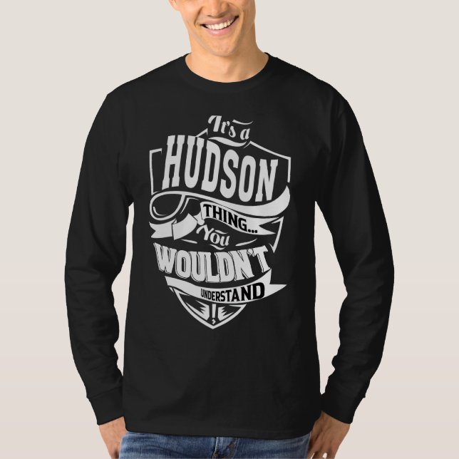 It's A Hudson Thing   T-Shirt (Front)