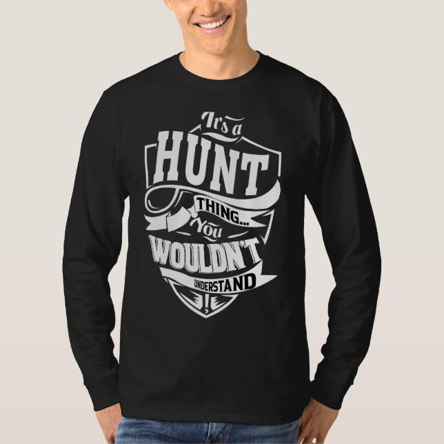 It's A Hunt Thing   T-Shirt (Front)