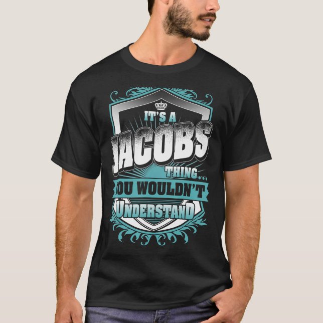 It's A JACOBS Thing You Wouldn't Understand Classi T-Shirt (Front)