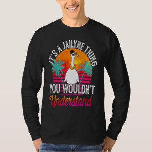 It's A Jailyne Thing You Wouldn't Understand  Jail T-Shirt