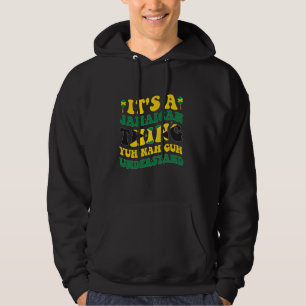 It's A Jamaican Thing Yuh Nah Guh Understand Jamai Hoodie
