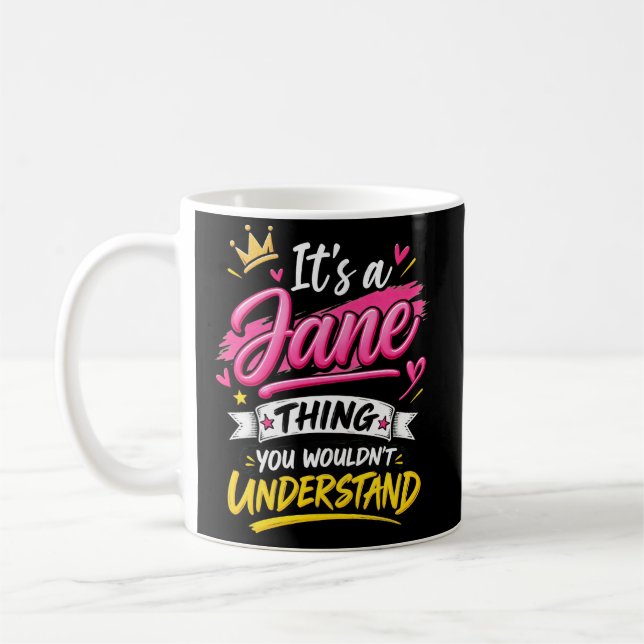 It's a Jane Thing You Wouldn't Understand Coffee Mug (Left)