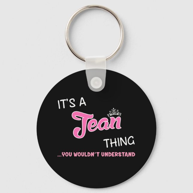 It's a Jean thing you wouldn't understand name Key Ring (Front)