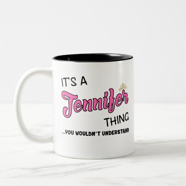 It's a Jennifer thing you wouldn't understand Two-Tone Coffee Mug (Left)