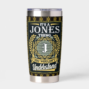 It's A Jones Thing You Couldn't Understand Insulated Tumbler