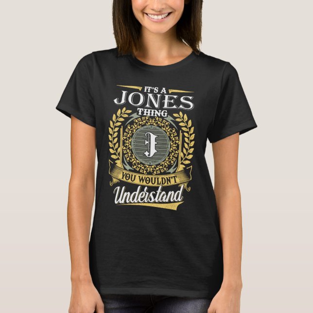 It's A Jones Thing You Couldn't Understand T-Shirt (Front)