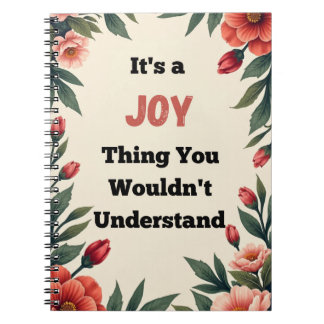 It's a Joy Thing You Wouldn't Understand Notebook
