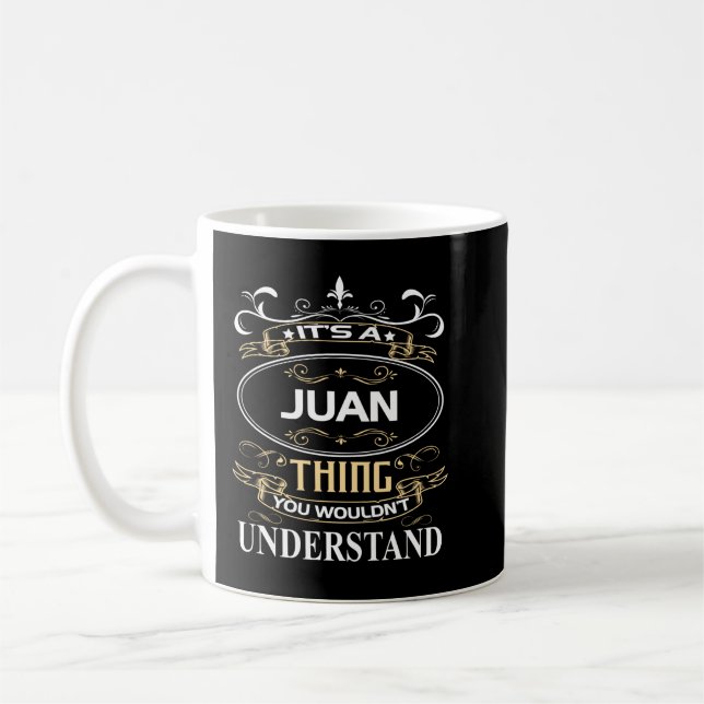 It's A Juan Thing You Wouldn't Understand Coffee Mug (Left)