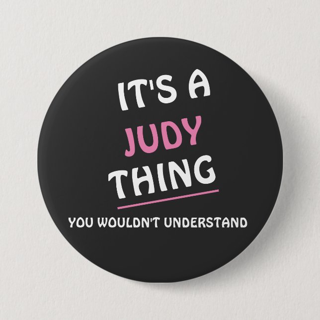 It's a Judy thing you wouldn't understand 7.5 Cm Round Badge (Front)