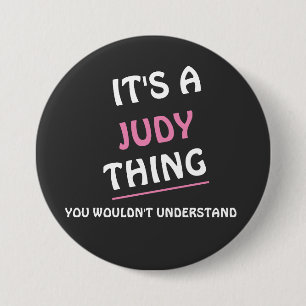 It's a Judy thing you wouldn't understand 7.5 Cm Round Badge