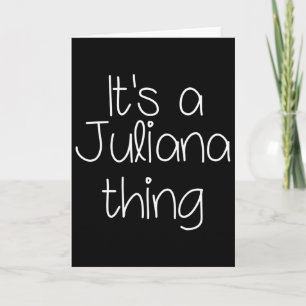 It's A Juliana Thing Funny Birthday Women Name Gif Card