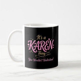 It's A Karen Thing Pink Gold Women Gift Coffee Mug