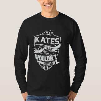 It's a KATES Thing Gifts T-Shirt