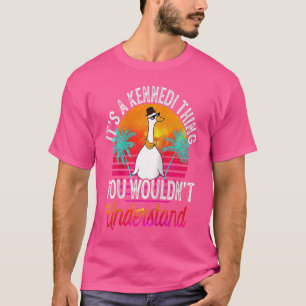It's A Kennedi Thing You Wouldn't Understand Kenn T-Shirt