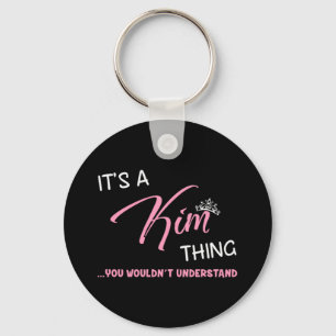It's a Kim thing you wouldn't understand novelty Key Ring