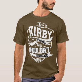 Its a KIRBY Thing Gifts T-Shirt