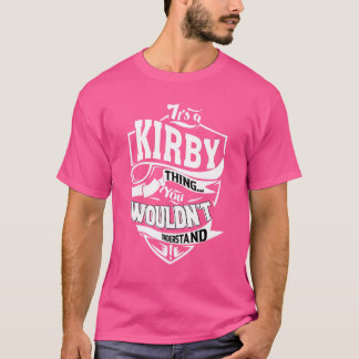 It's A Kirby Thing   T-Shirt