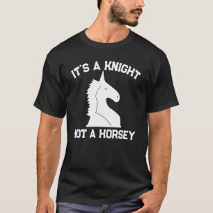 Its A Knight Not A Horsey Kids Men Women Chess T-Shirt