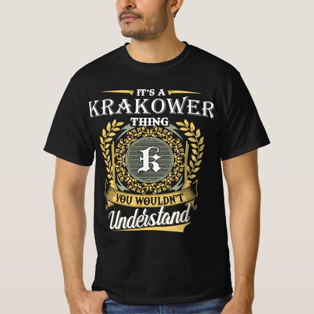 It's a Krakower Thing You Wouldn't Understand T-Shirt (Front)