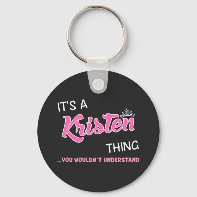 It's a Kristen thing you wouldn't understand Key Ring (Front)