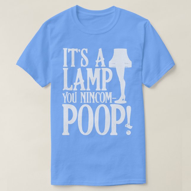 Its a Lamp You Nincompoop T-Shirt (Design Front)