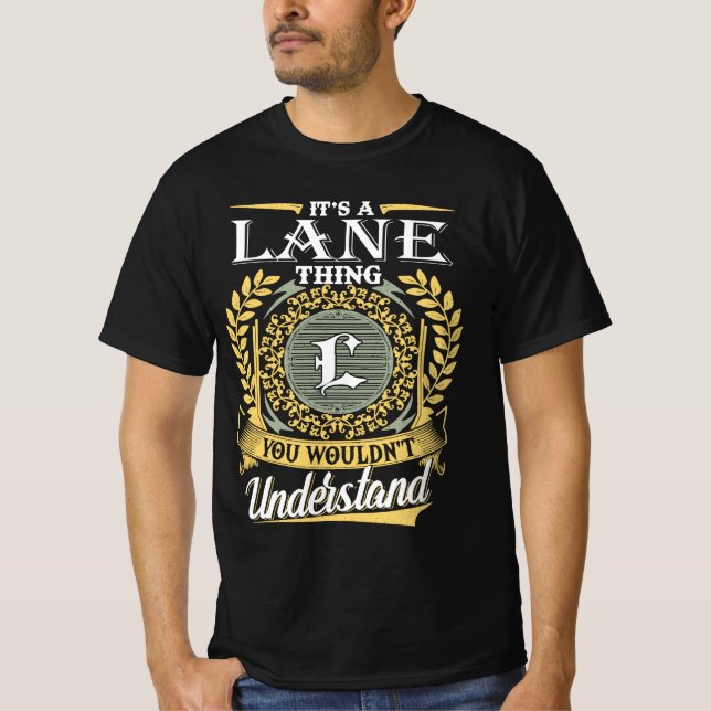 It's A Lane Thing You Couldn't Understand T-Shirt (Front)