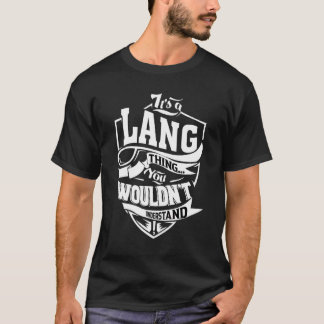 It's A Lang Thing   T-Shirt