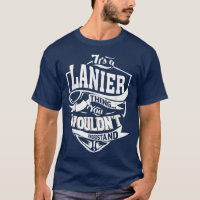 It's A Lanier Thing Gifts T-shirt5488
