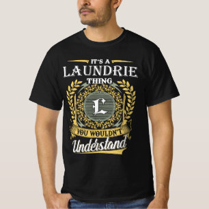 It's a Laundrie Thing You Wouldn't Understand T-Shirt