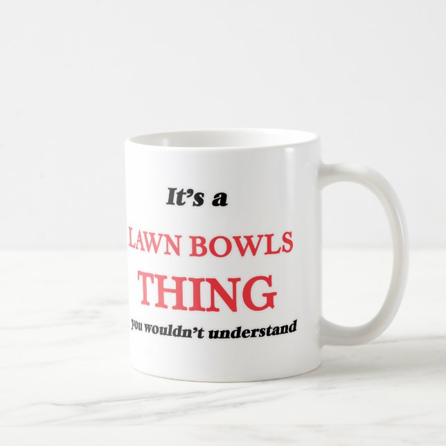 It's a Lawn Bowls thing, you wouldn't understand Coffee Mug (Right)