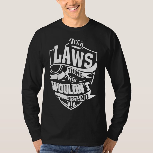 It's a LAWS Thing  T-Shirt (Front)