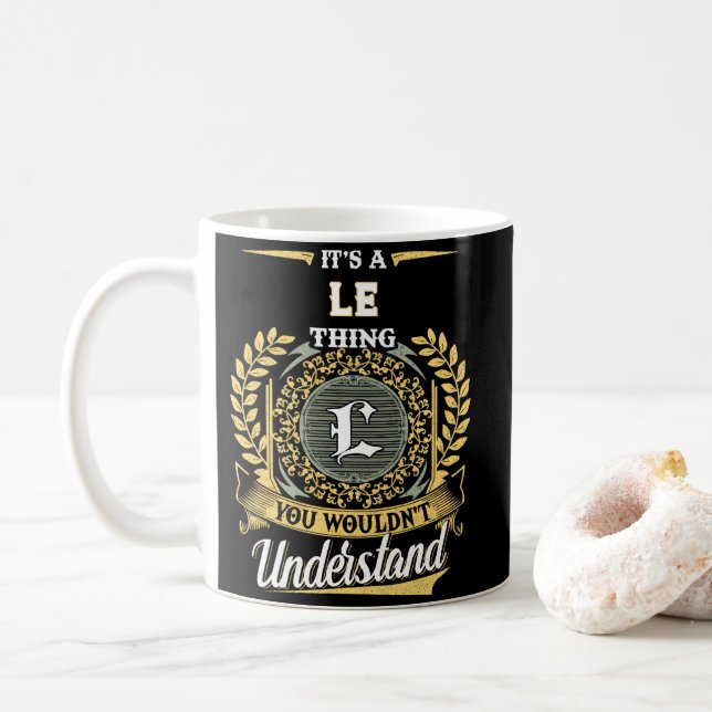 It's a LE Thing You Wouldn't Understand Coffee Mug (With Donut)
