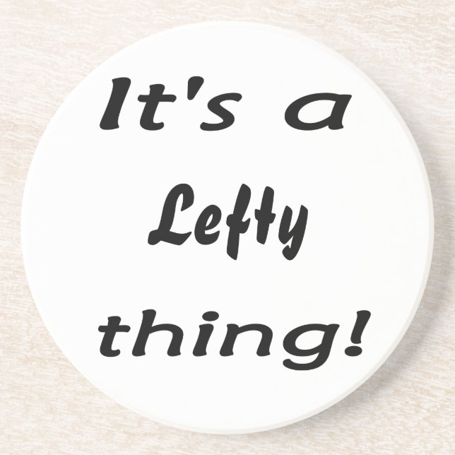 It's a lefty thing! coaster (Front)