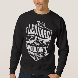It's A Leonard Thing   Sweatshirt
