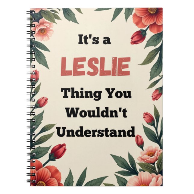 It's a Leslie Thing You Wouldn't Understand Notebook (Front)