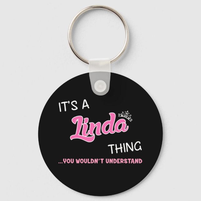 It's a Linda thing you wouldn't understand Key Ring (Front)