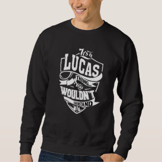 It's A Lucas Thing Sweatshirt