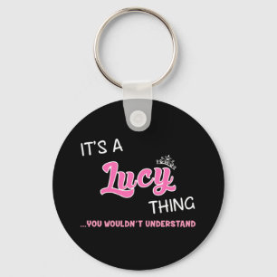 It's a Lucy thing you wouldn't understand Key Ring
