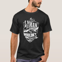 It's a LYMAN Thing Gifts Premium