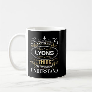 It's A Lyons Thing You Wouldn't Understand Coffee Mug
