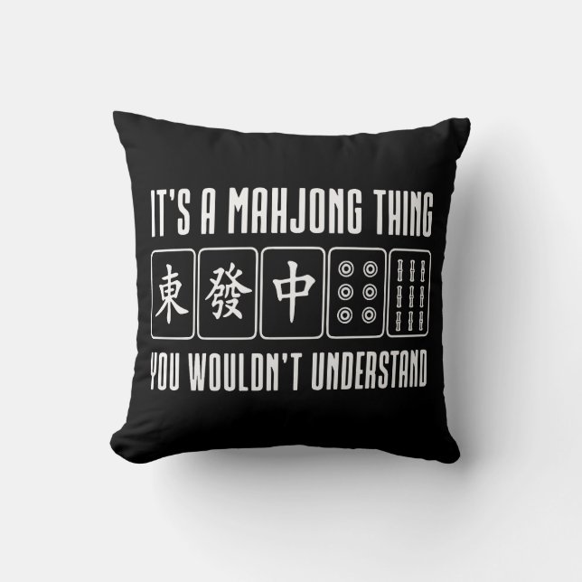It's a Mahjong thing you wouldn't understand Cushion (Front)