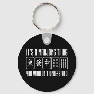 It's a Mahjong thing you wouldn't understand Key Ring