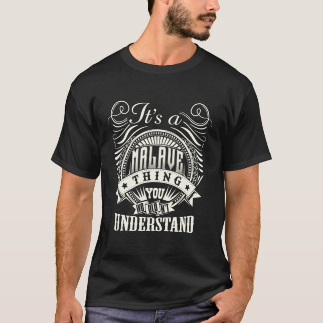 It's A MALAVE Thing You Wouldn't Understand MALAVE T-Shirt (Front)