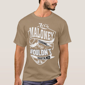Its a MALONEY Thing Gifts T-Shirt