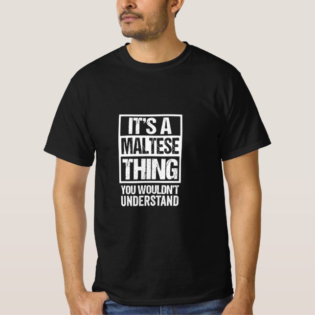 Its A Maltese Thing You Wouldnt Understand Malta T-Shirt (Front)