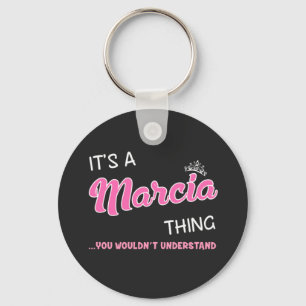 It's a Marcia thing you would't understand Key Ring